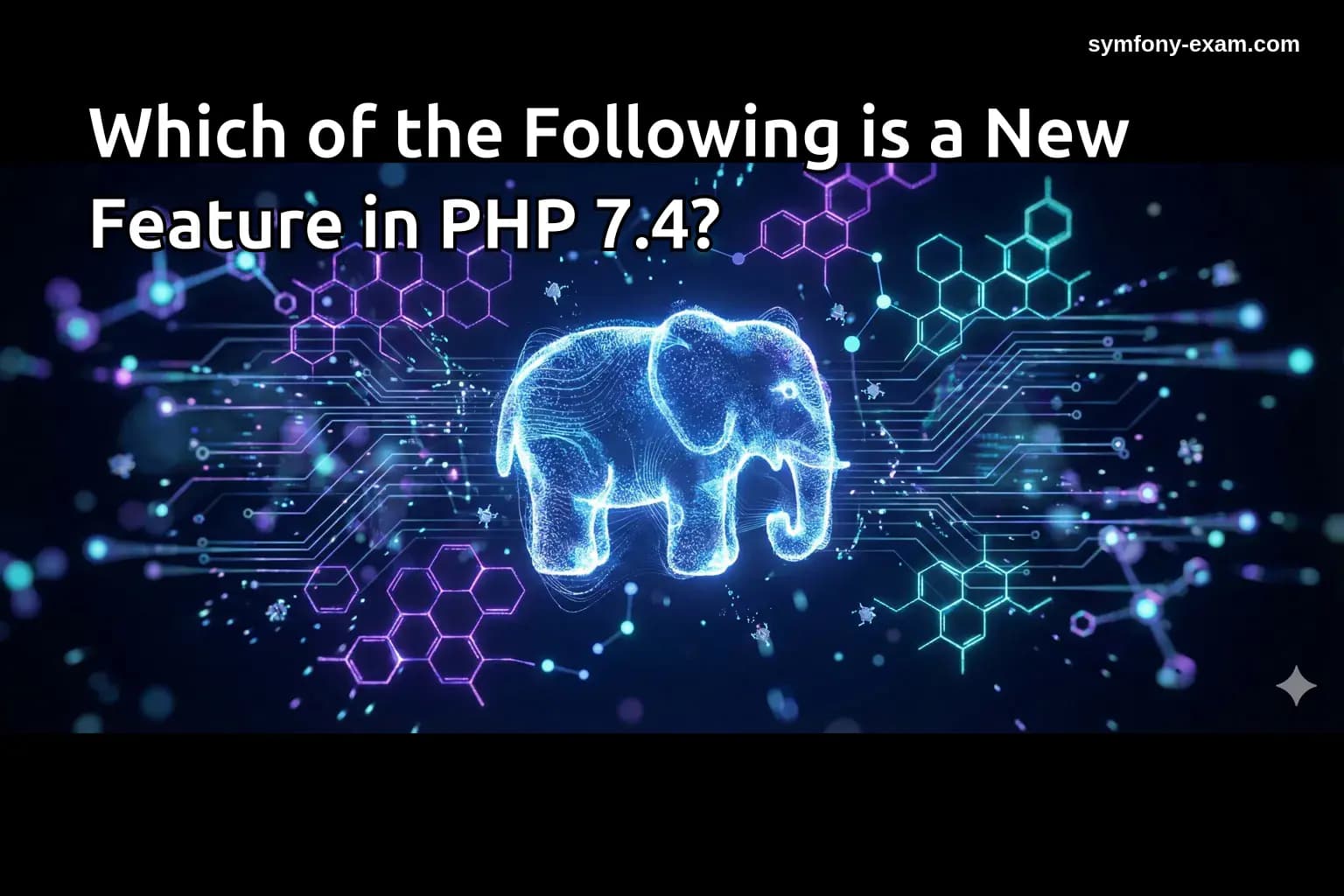 Which of the Following is a New Feature in PHP 7.4?