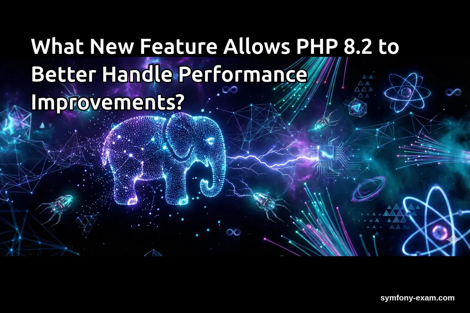 What New Feature Allows PHP 8.2 to Better Handle Performance Improvements?