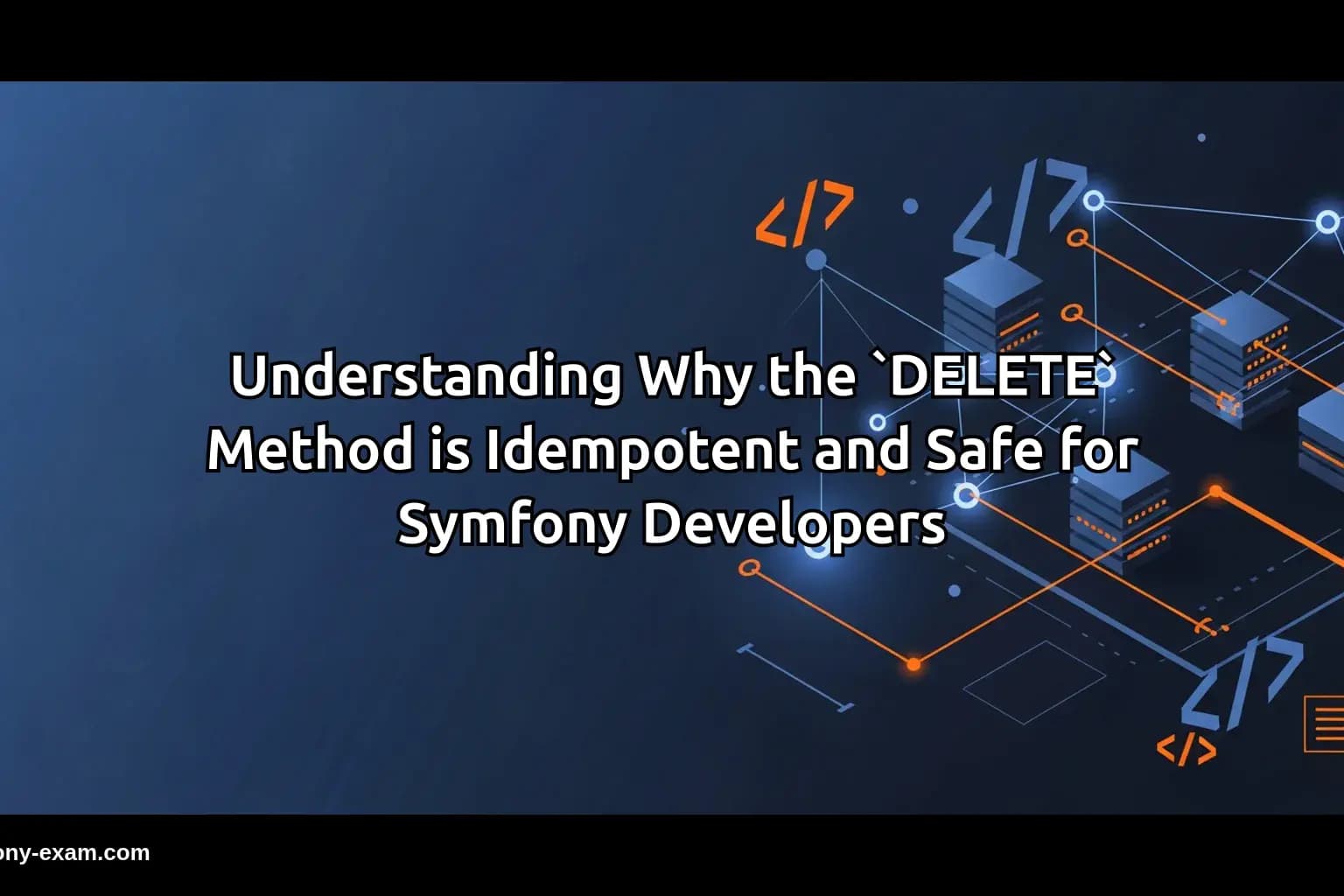 Why the `DELETE` Method is Idempotent and Safe