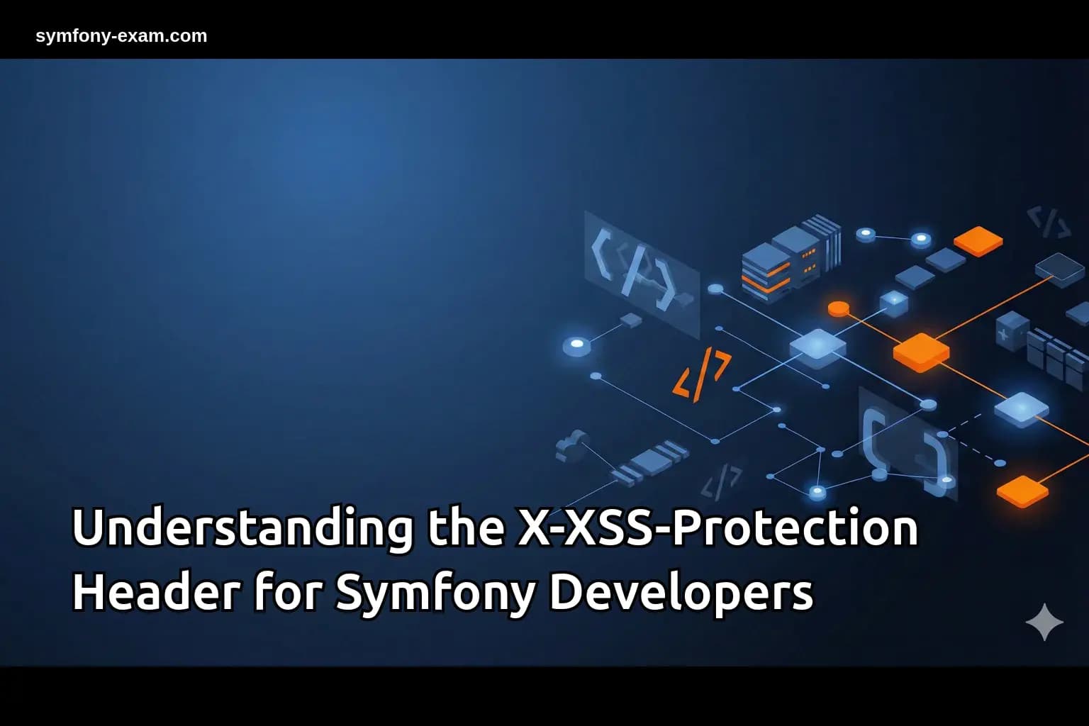 Master X-XSS-Protection for Symfony Certification