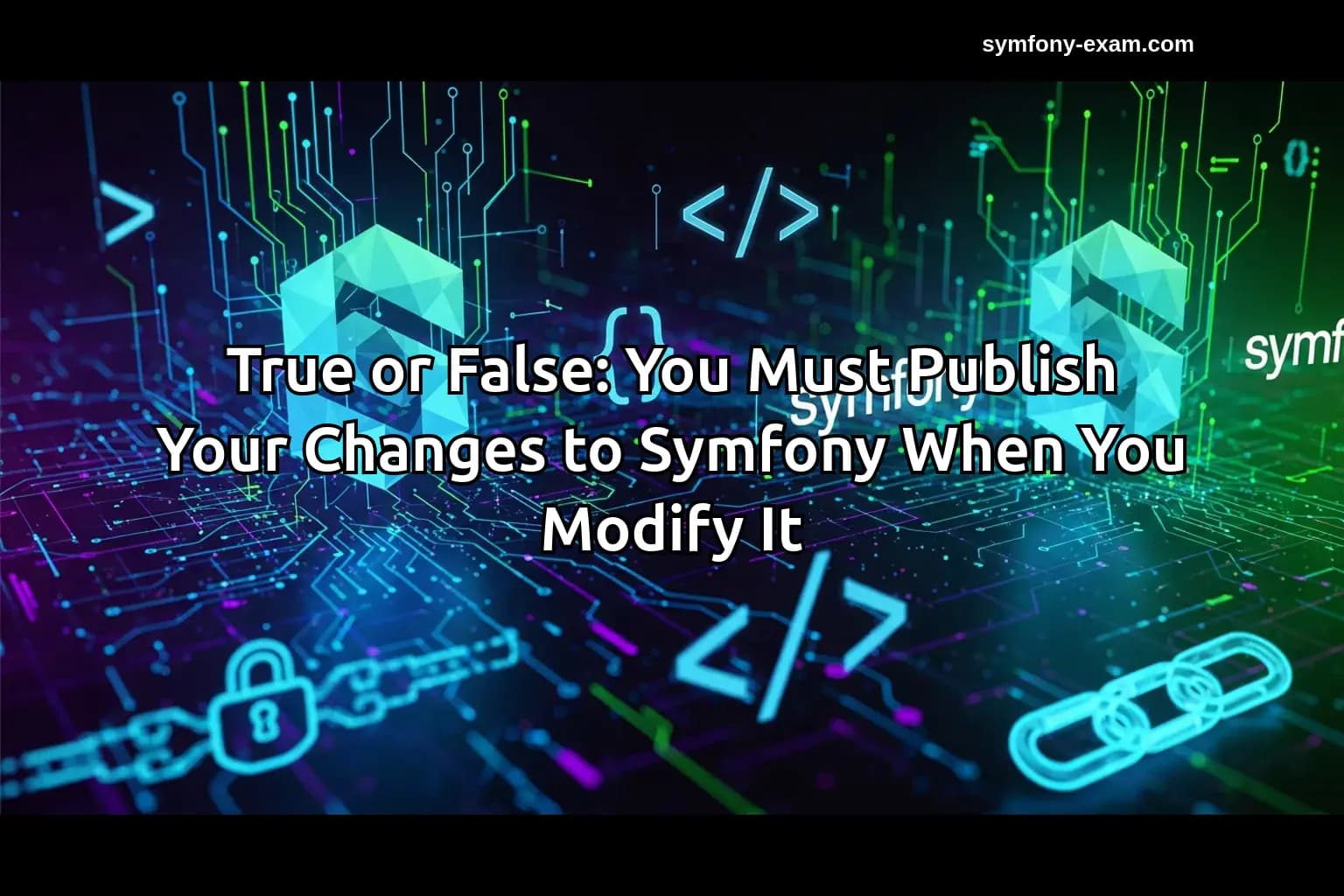 Master Symfony Modifications for Certification Success