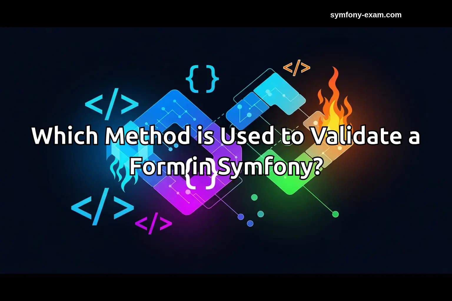 Which Method is Used to Validate a Form in Symfony?