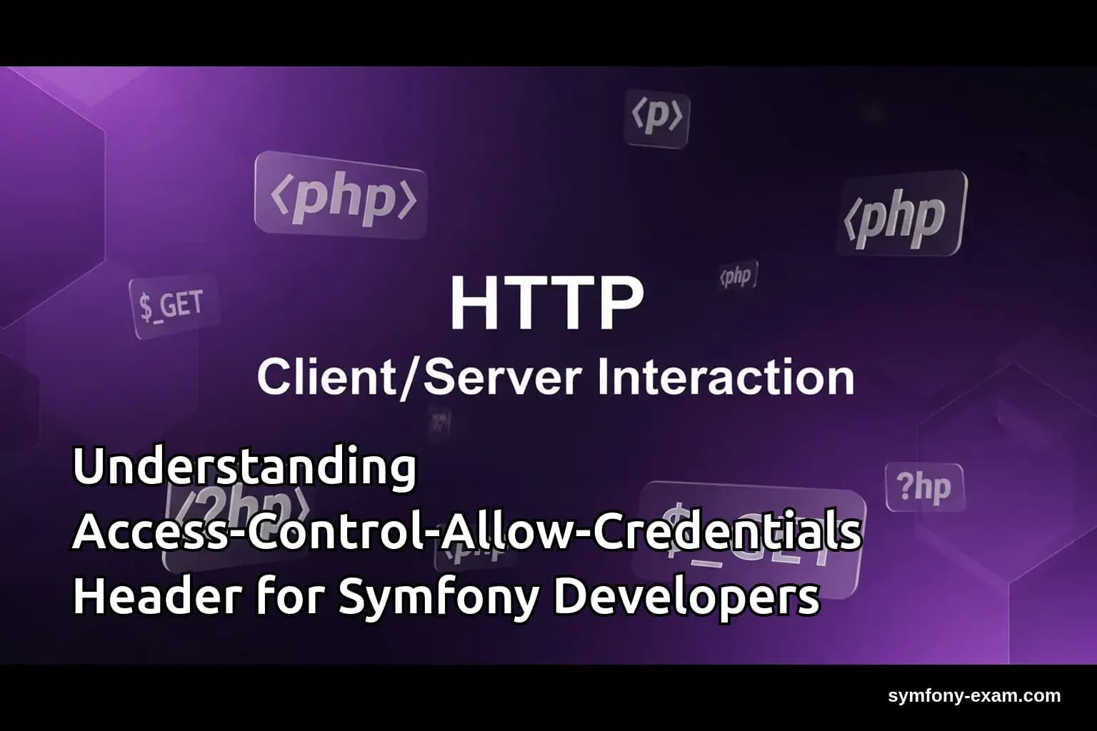 Mastering Access-Control-Allow-Credentials in Symfony