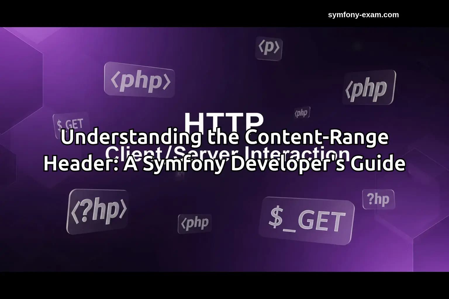 the Content-Range Header: A Symfony Developer's Guide