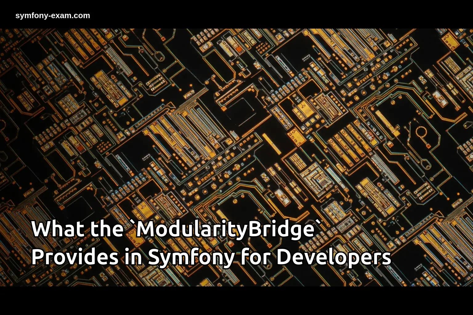 What the `ModularityBridge` Provides in Symfony for Developers