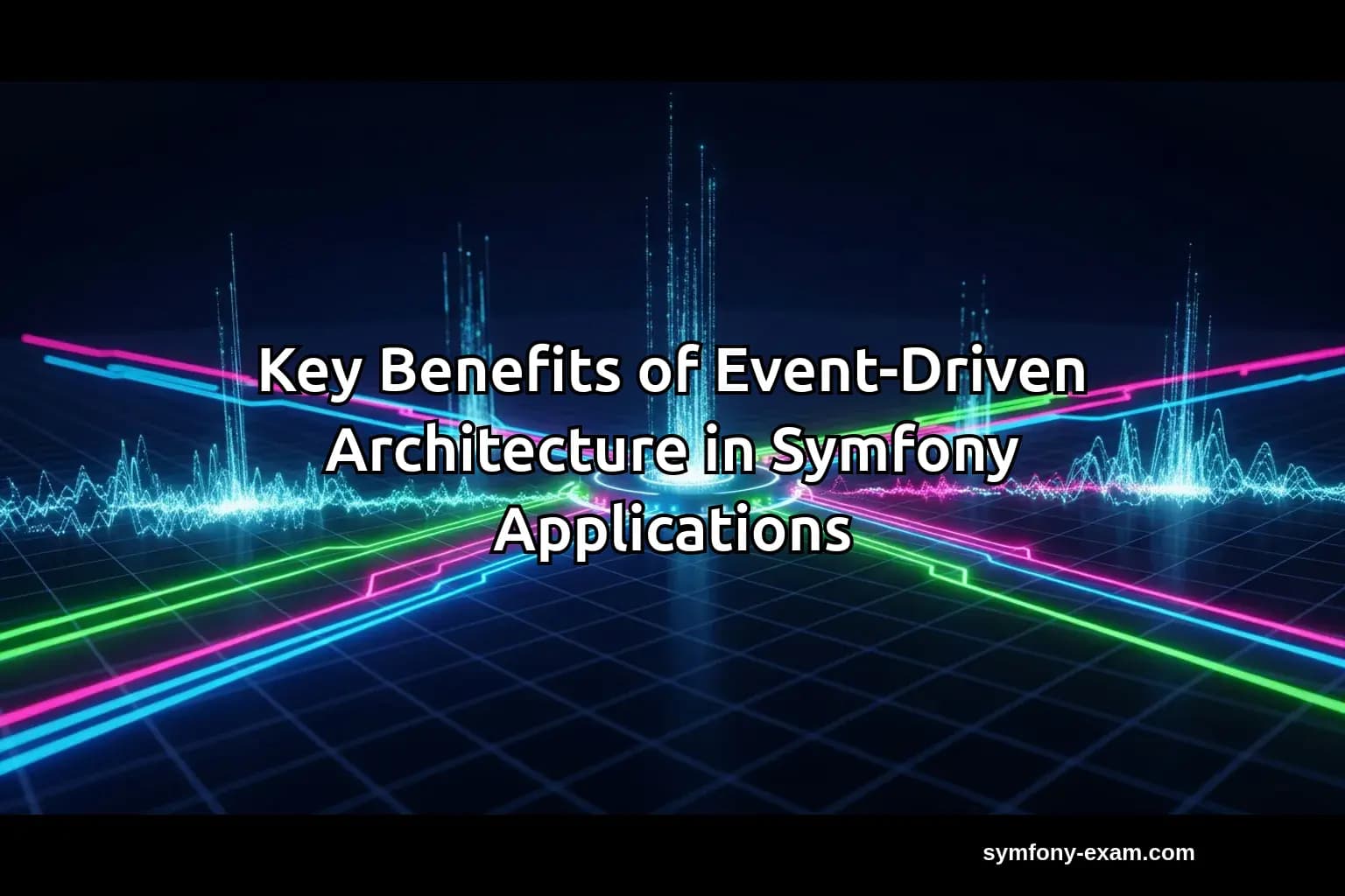 Key Benefits of Event-Driven Architecture in Symfony Applications