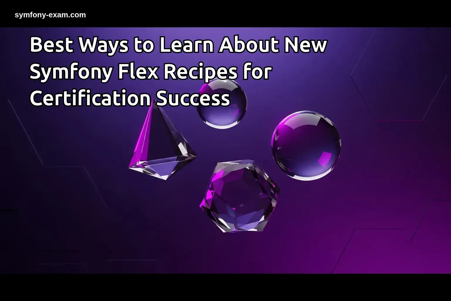 Best Ways to Learn About New Symfony Flex Recipes Success