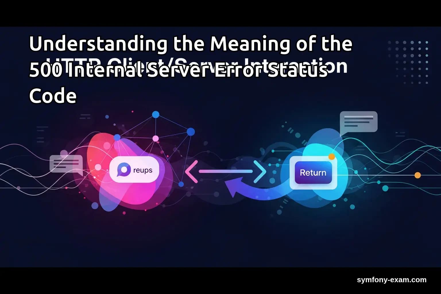 the Meaning of the 500 Internal Server Error Status Code