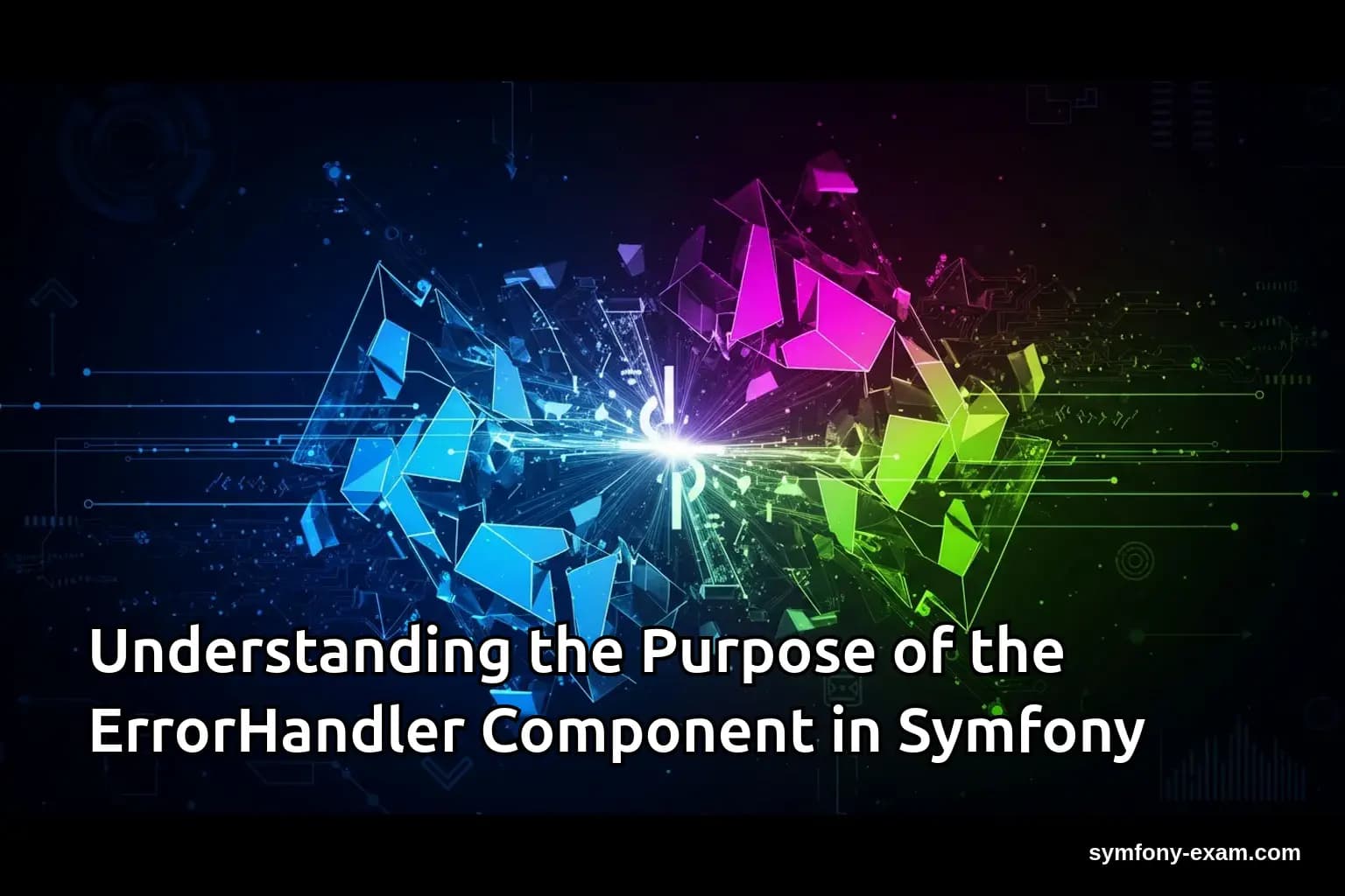 Understanding the Purpose of the ErrorHandler Component in Symfony