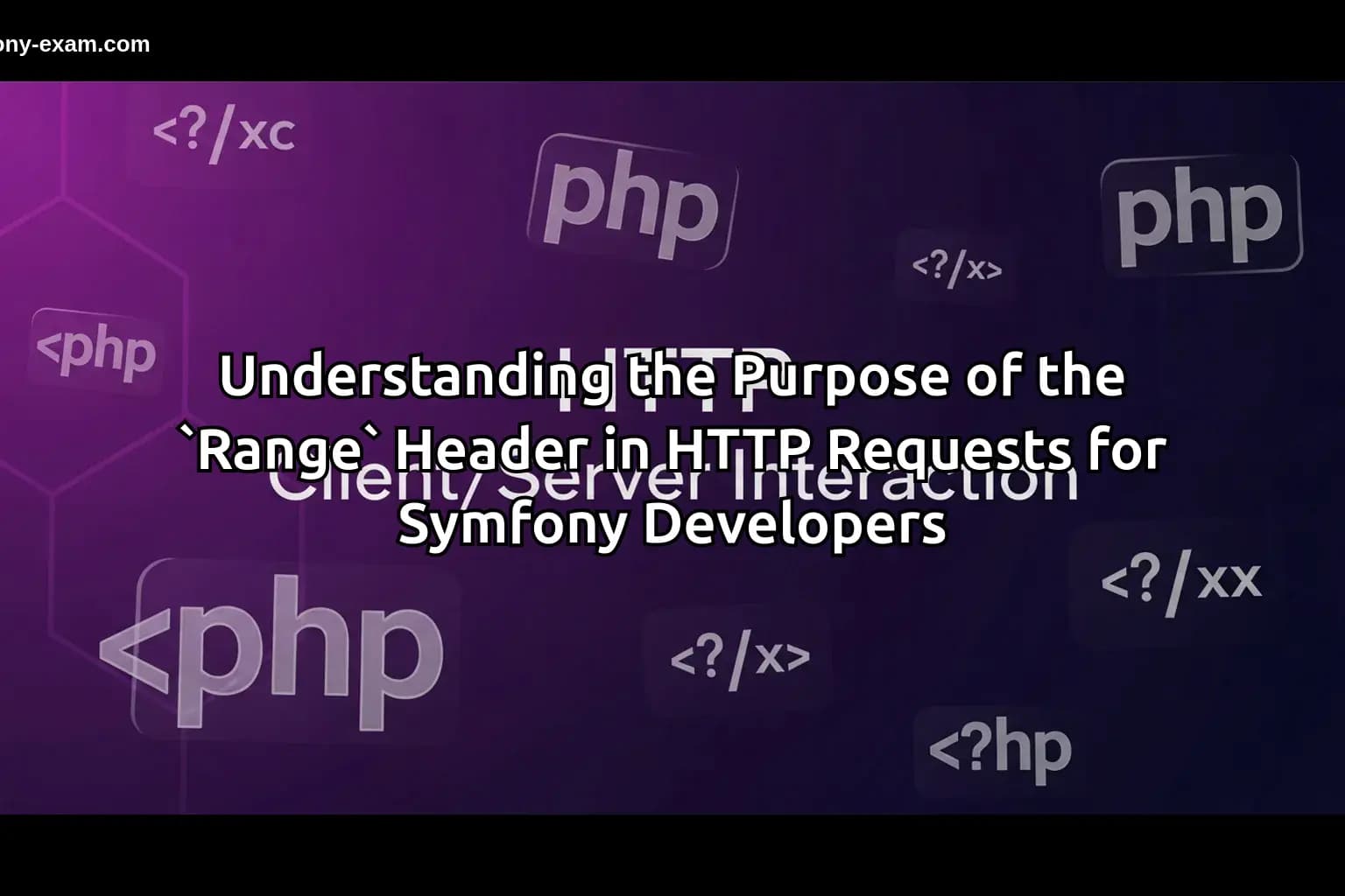 the Purpose of the `Range` Header in HTTP Requests
