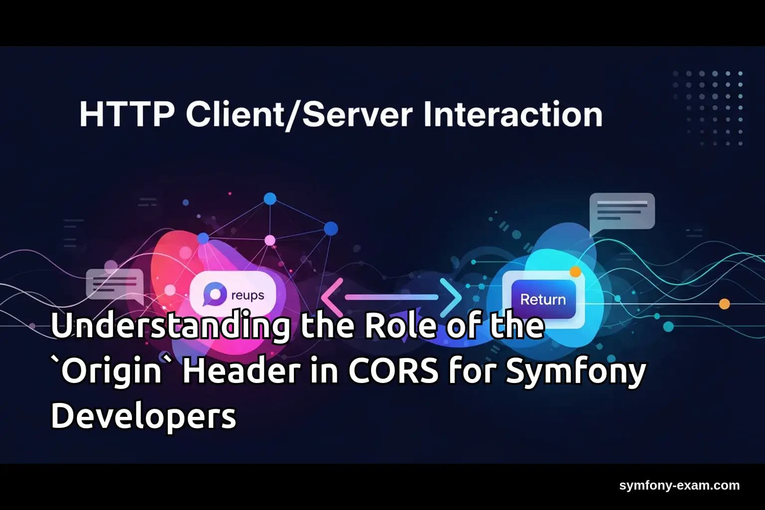 Master CORS and the Origin Header for Symfony