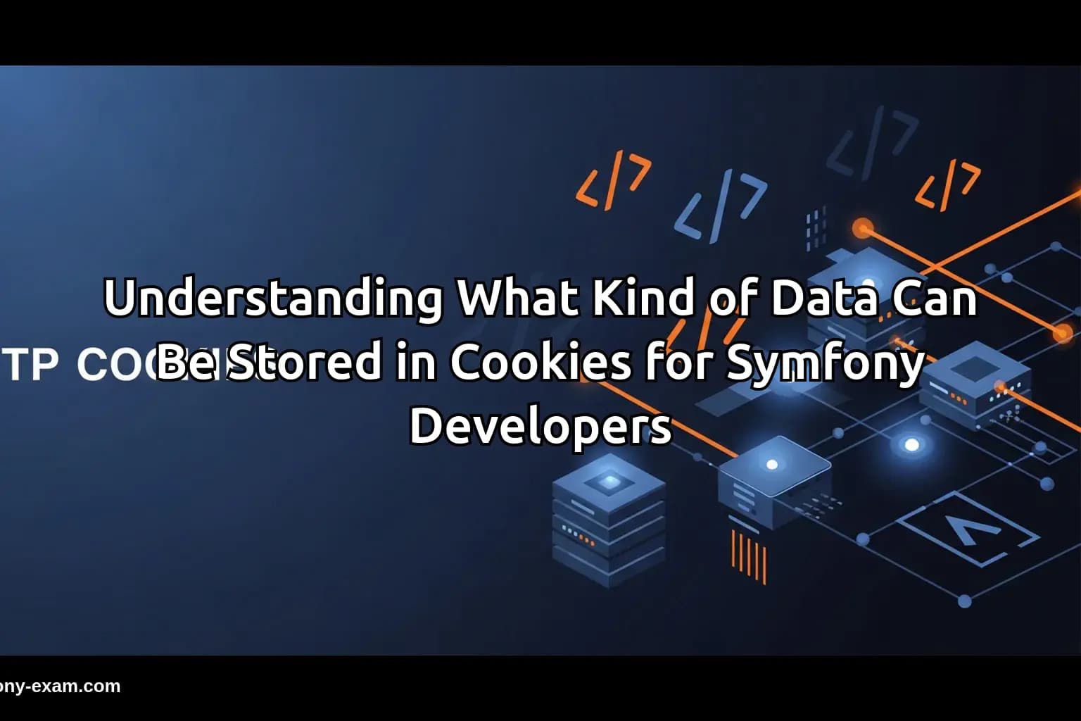 Storing Data in Cookies: A Guide for Symfony Developers