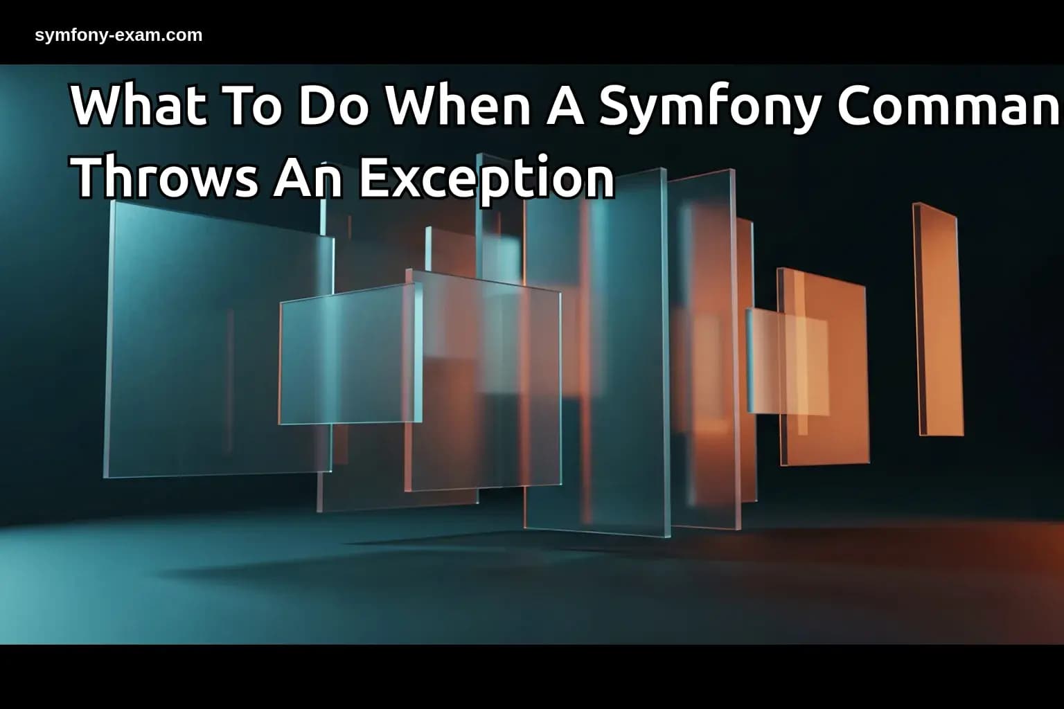 What To Do When A Symfony Command Throws An Exception