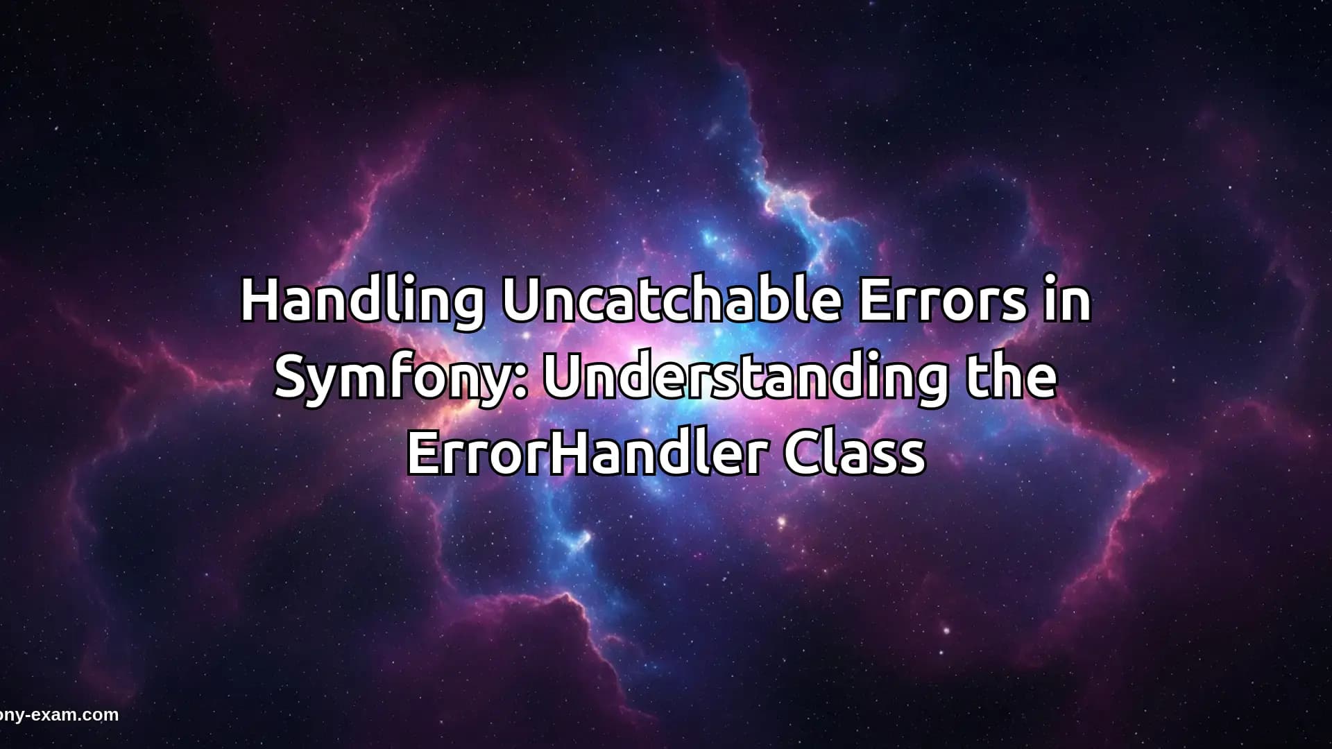 Master Symfony Error Handling for Certification Success