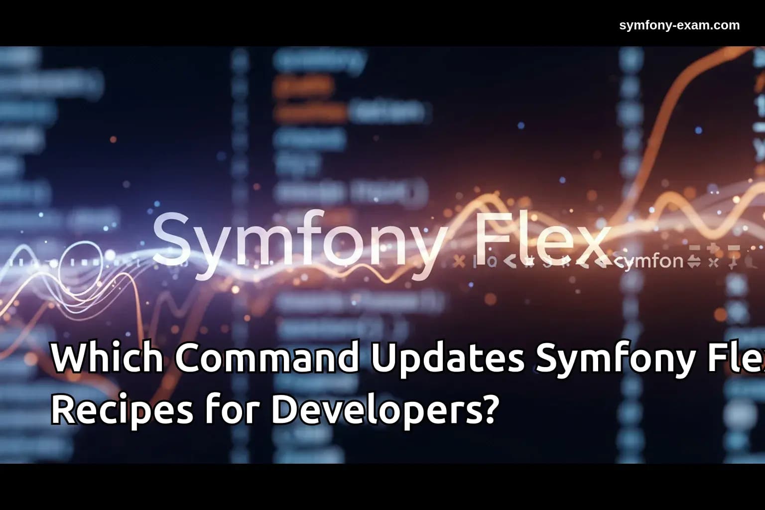 Which Command Updates Symfony Flex Recipes for Developers?