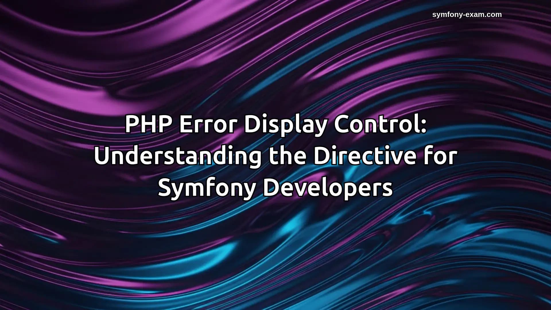 PHP Error Display Control: the Directive