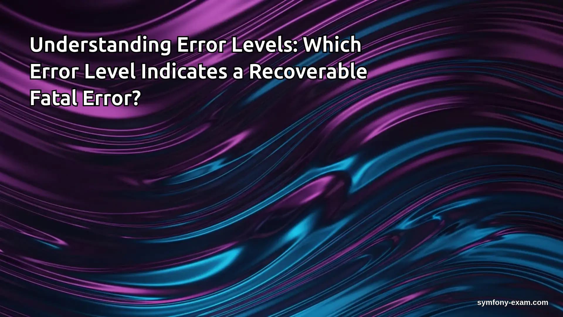 Mastering Recoverable Fatal Errors in Symfony
