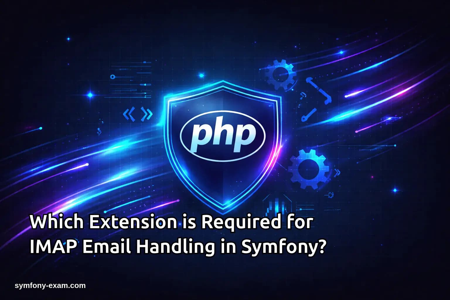 Master IMAP Email Handling for Symfony Certification