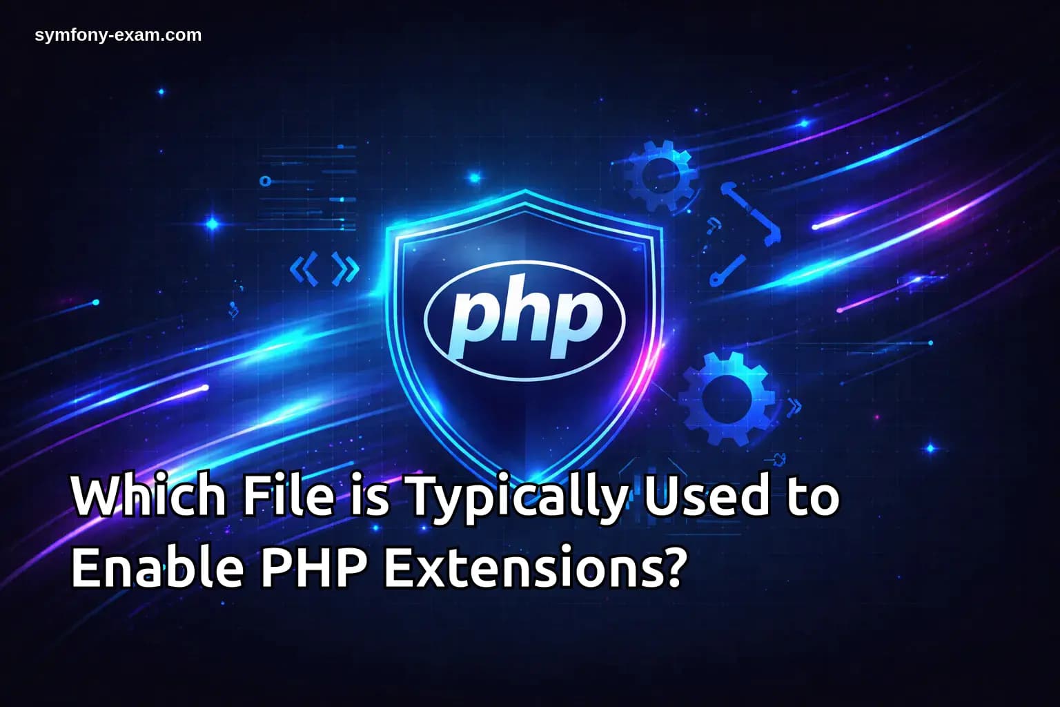 Which File is Typically Used to Enable PHP Extensions?