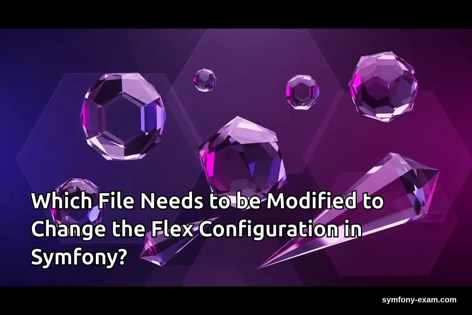 Master Flex Configuration for Symfony Certification