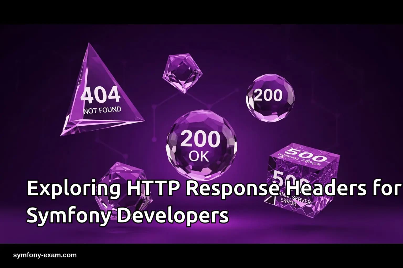 Mastering HTTP Response Headers for Symfony Certification