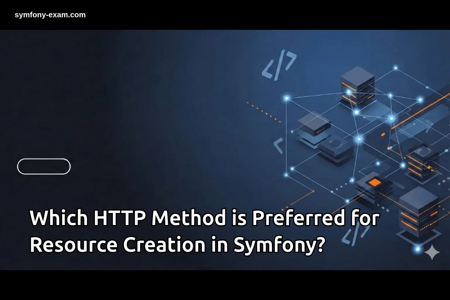 Best HTTP Methods for Symfony Resource Creation