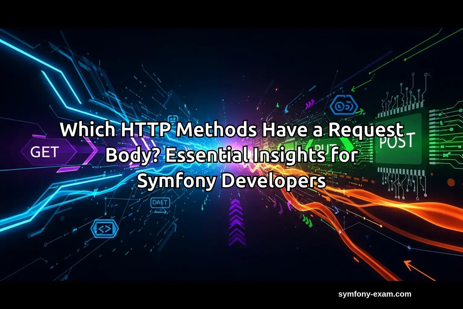 Which HTTP Methods Have a Request Body Essential Insights