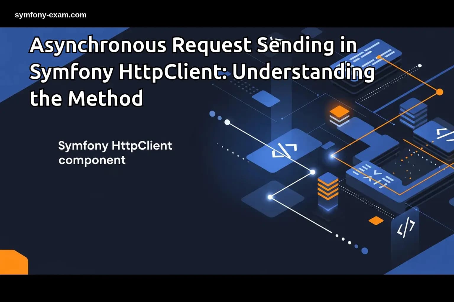 Master Asynchronous Requests with Symfony HttpClient