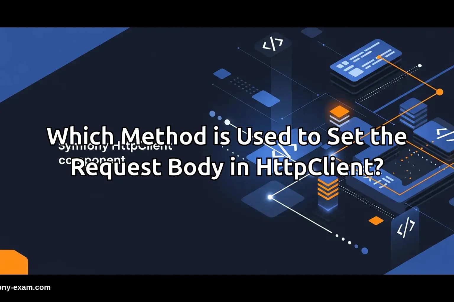 Which Method is Used to Set the Request Body in HttpClient?