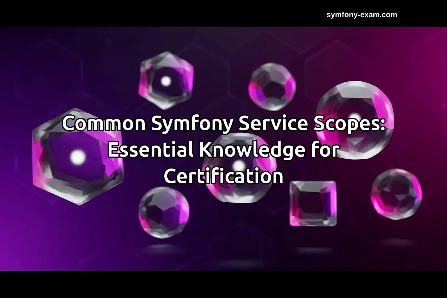 Common Symfony Service Scopes: Essential Knowledge for Certification