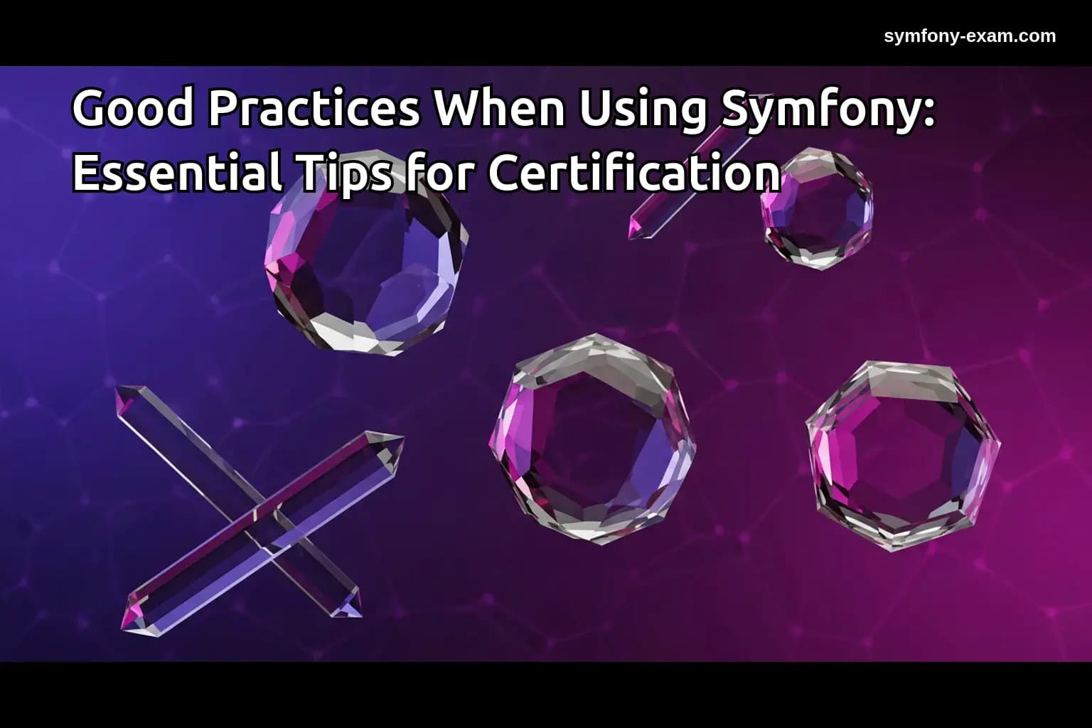 Good Practices When Using Symfony: Essential Tips