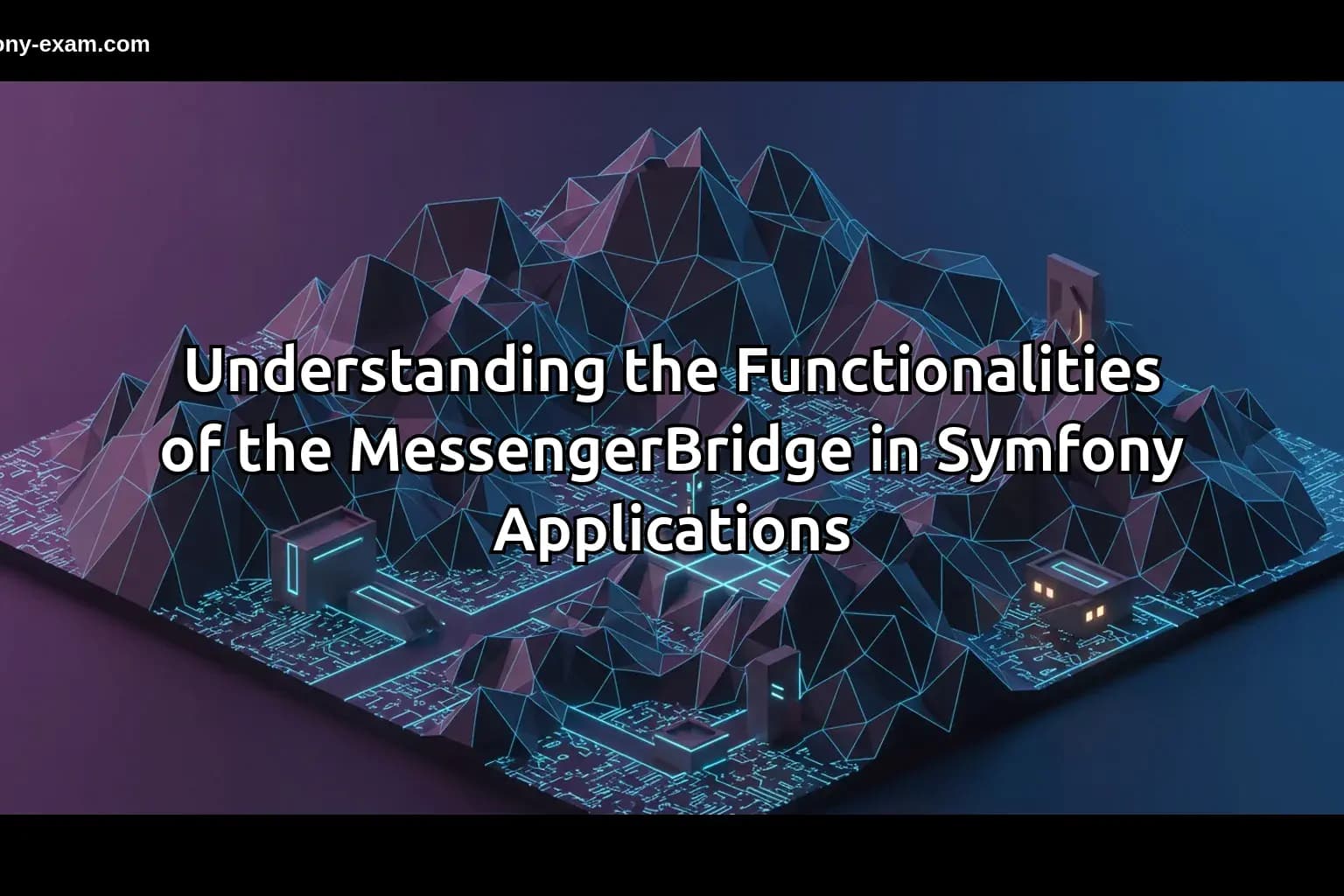 Understanding the Functionalities of the MessengerBridge in Symfony Applications