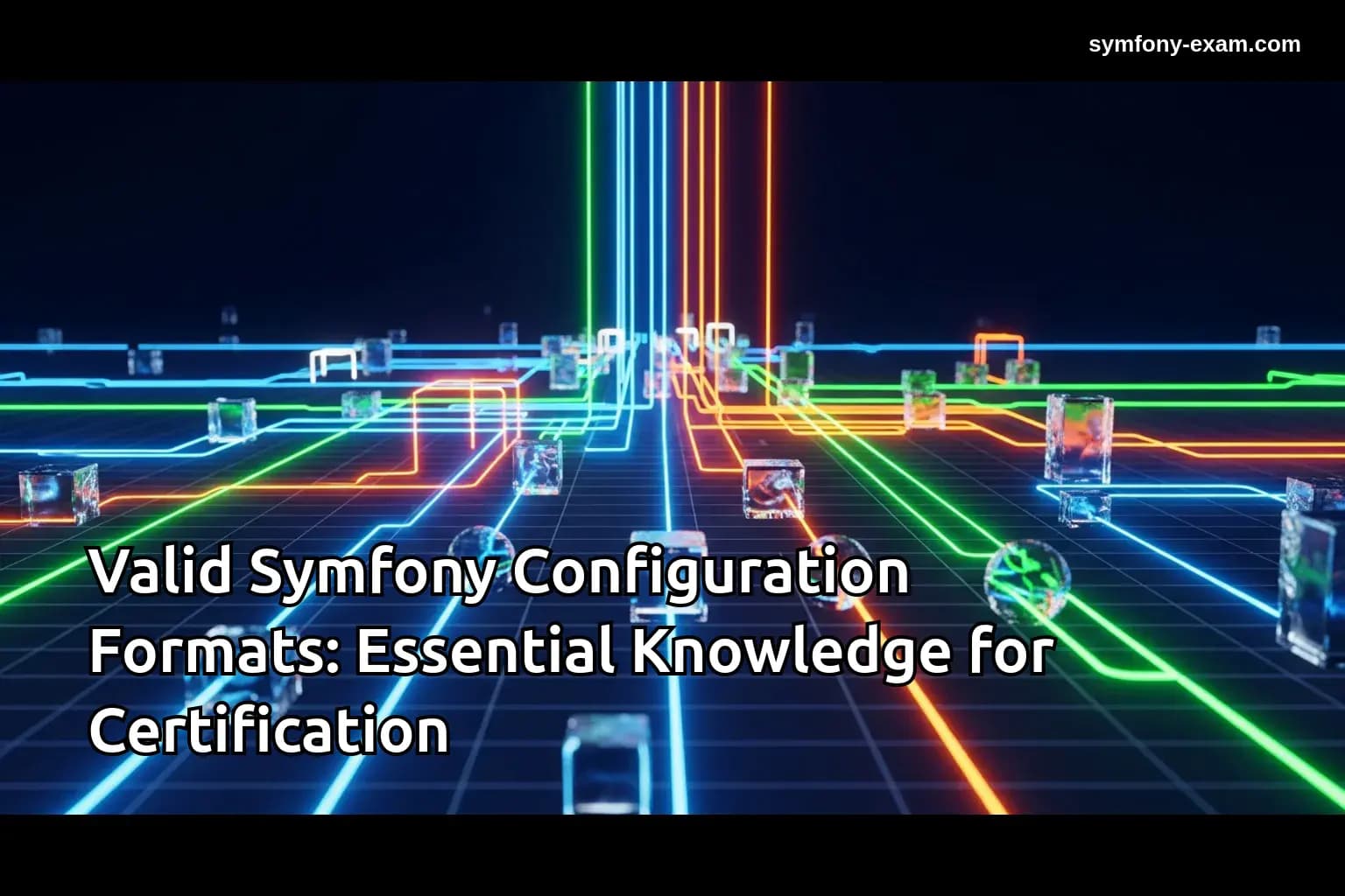 Valid Symfony Configuration Formats: Essential Knowledge for Certification