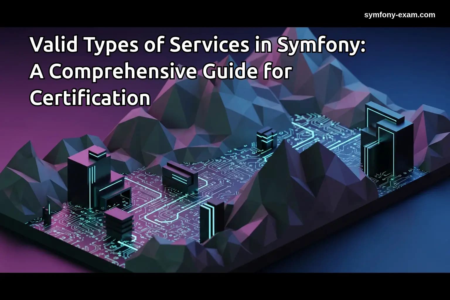 Valid Types of Services in Symfony: A Comprehensive Guide for Certification
