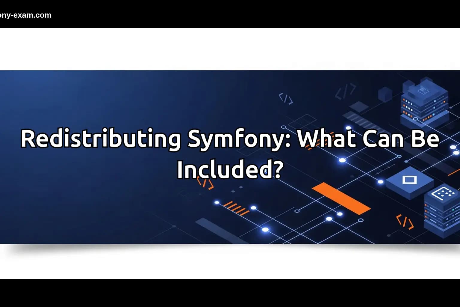 Redistributing Symfony: What Can Be Included?