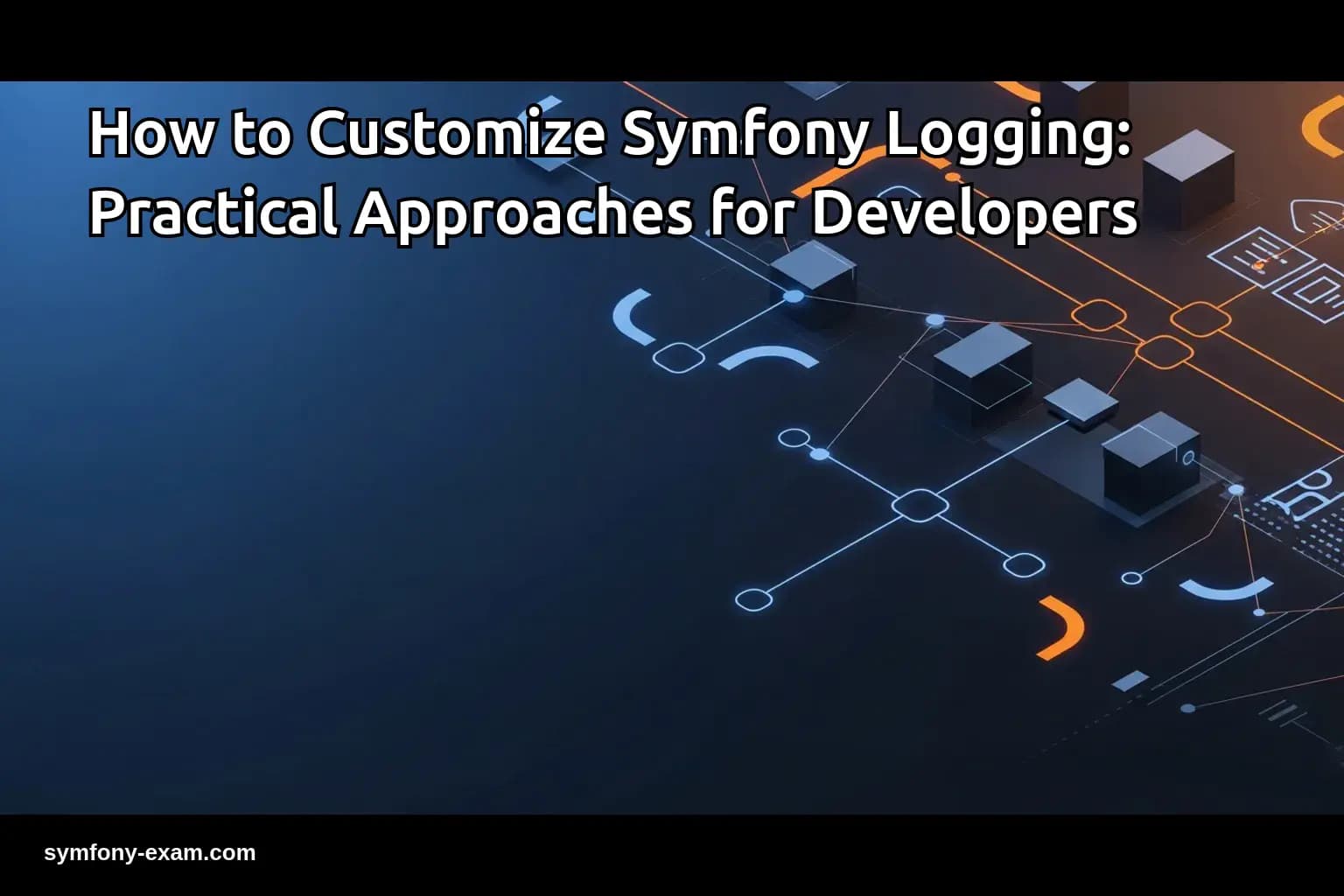 How to Customize Symfony Logging: Practical Approaches for Developers
