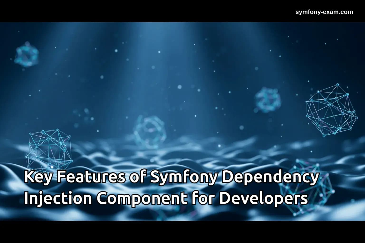 Key Features of Symfony Dependency Injection Component for Developers