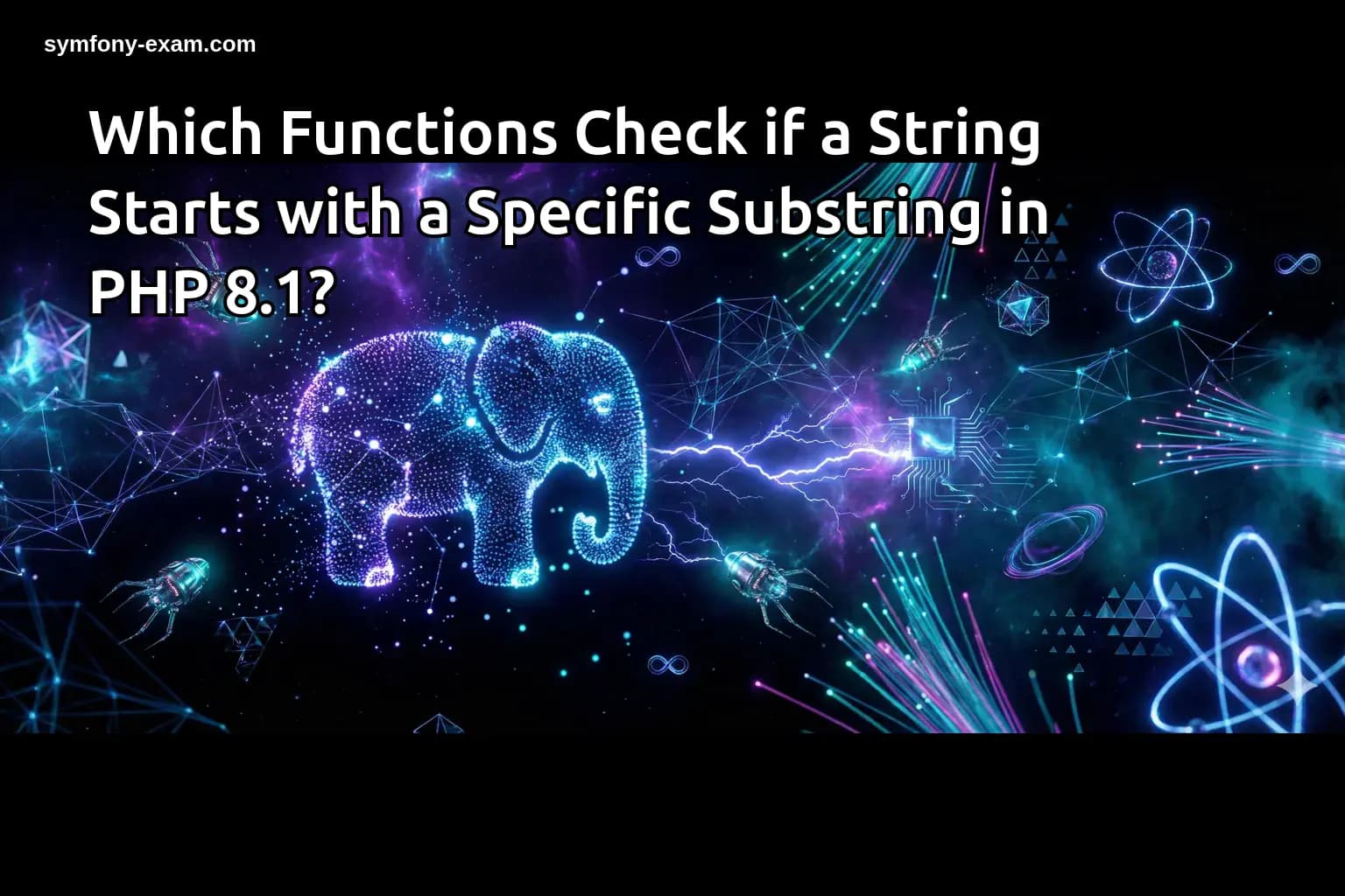 Which Functions Check if a String Starts with a Specific Substring in PHP 8.1?