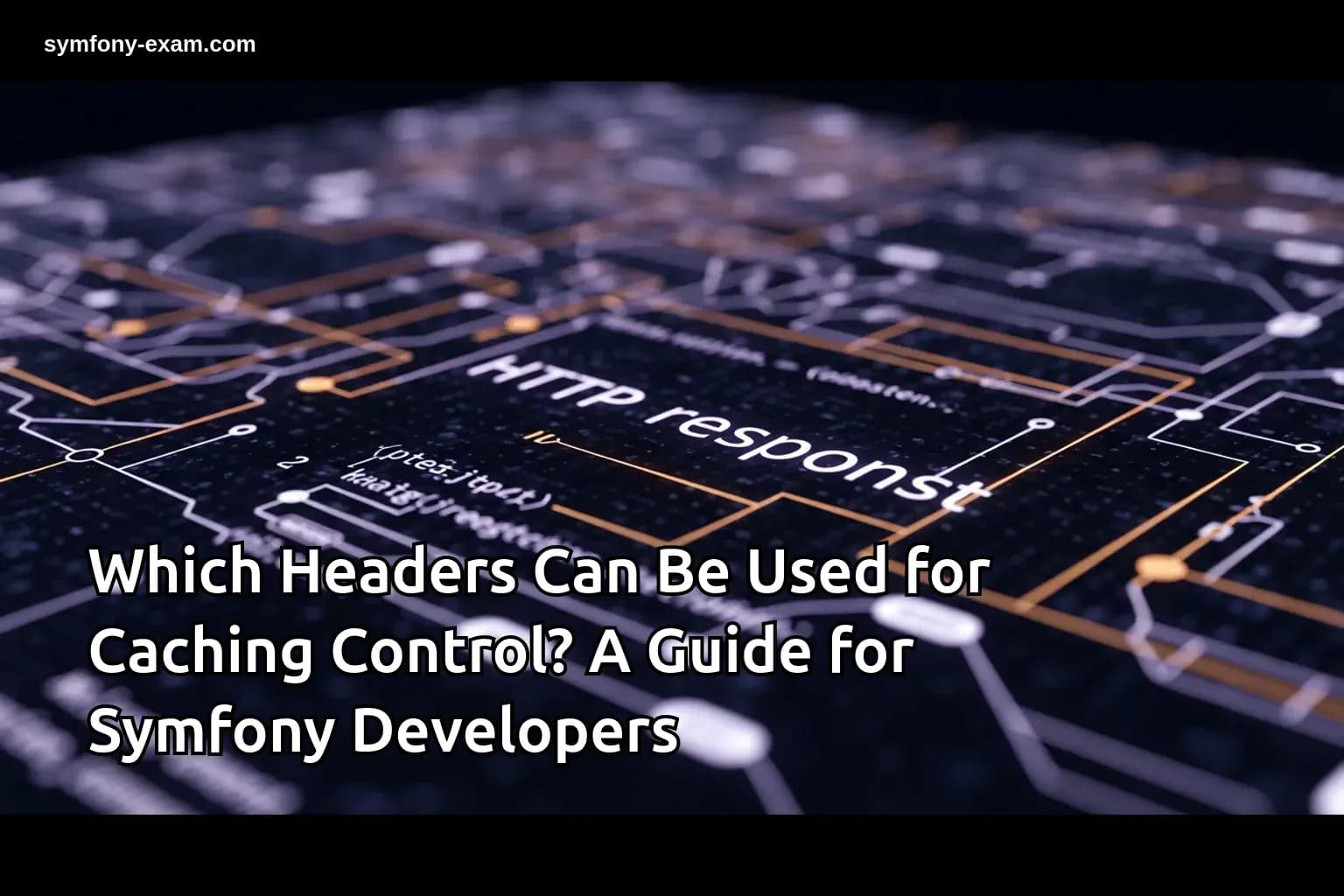 Master Symfony Caching Headers for Web Performance