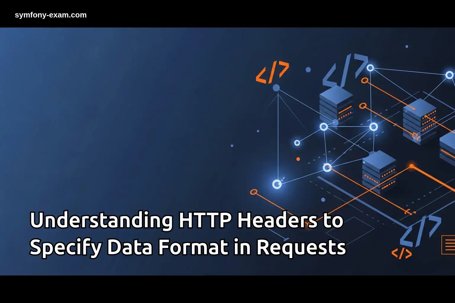 Master HTTP Headers for Symfony Certification Success