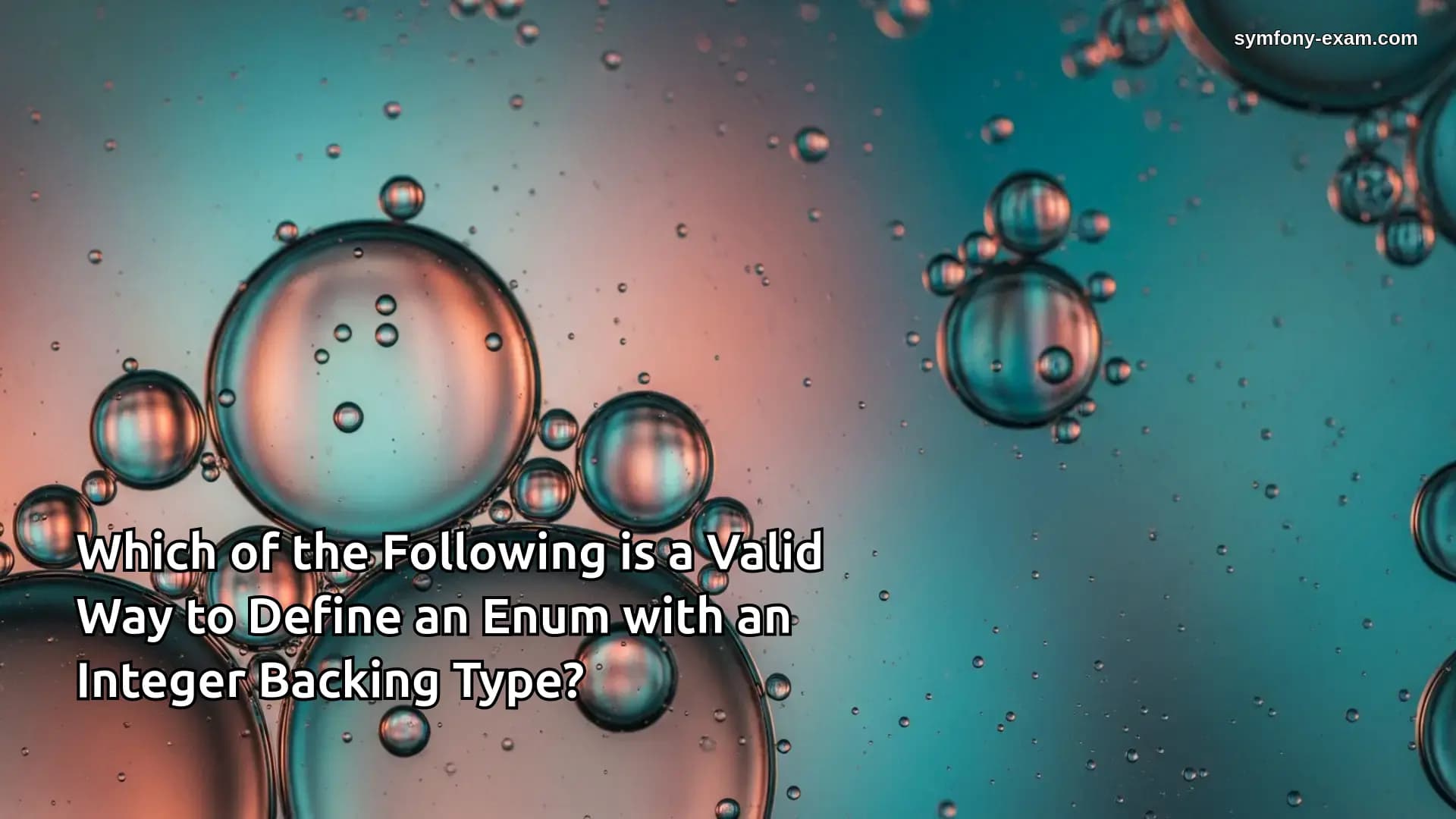 Which of the Following is a Valid Way to Define an Enum with an Integer Backing Type?