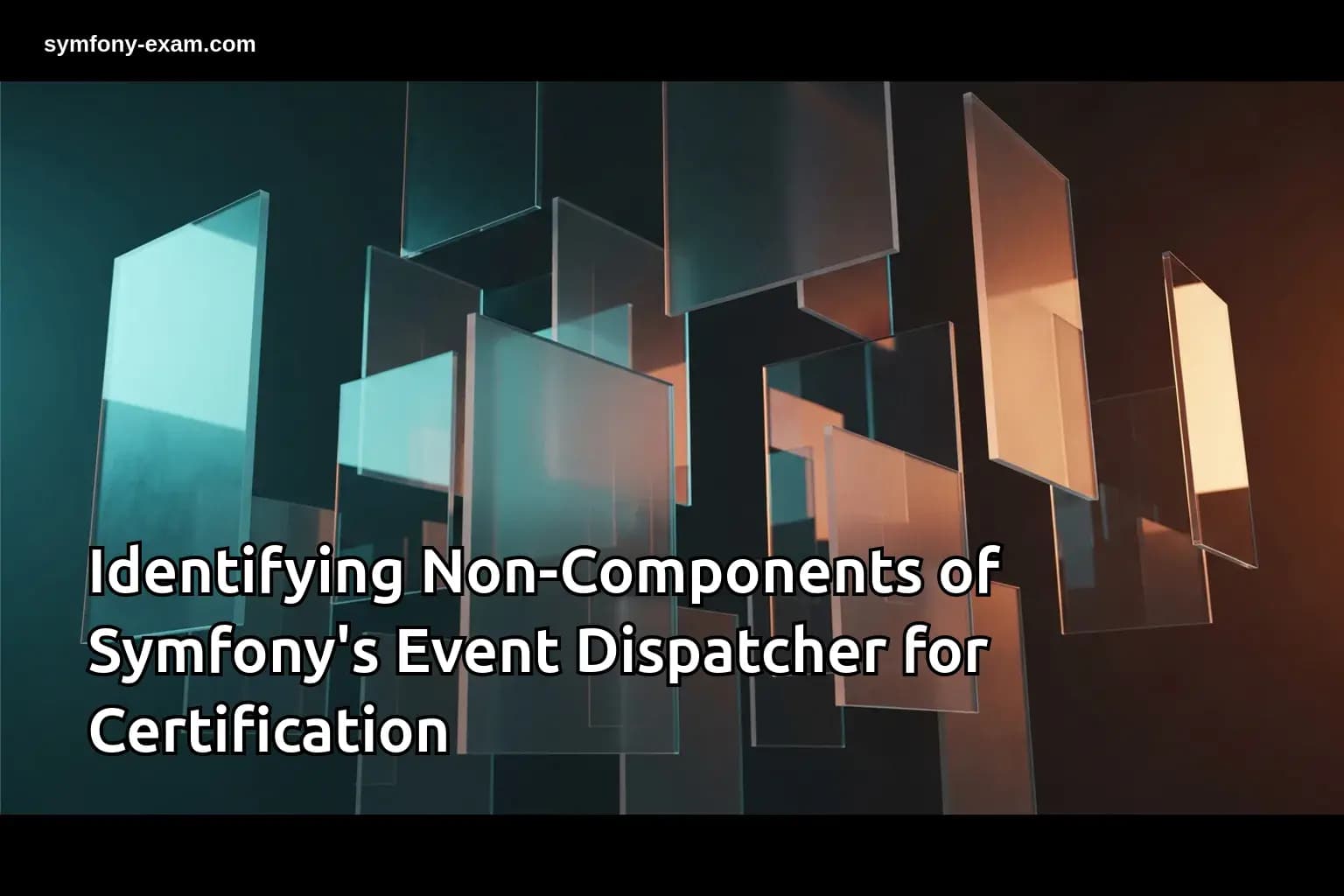 Identifying Non-Components of Symfony's Event Dispatcher for Certification