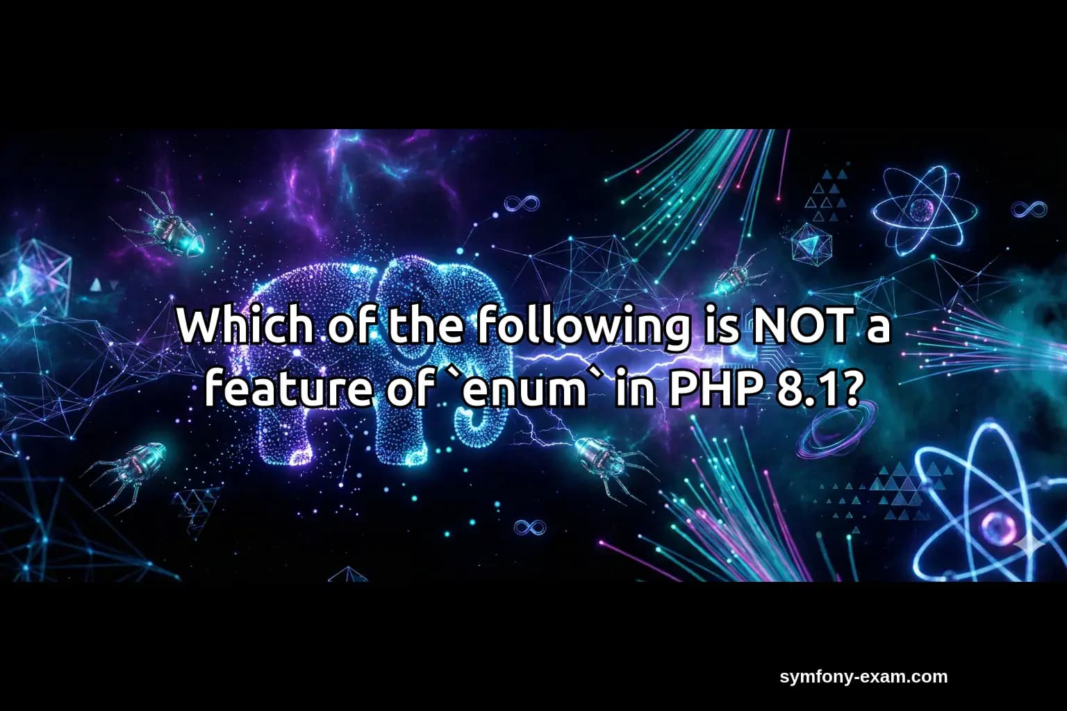 Which of the following is NOT a feature of `enum` in PHP 8.1?