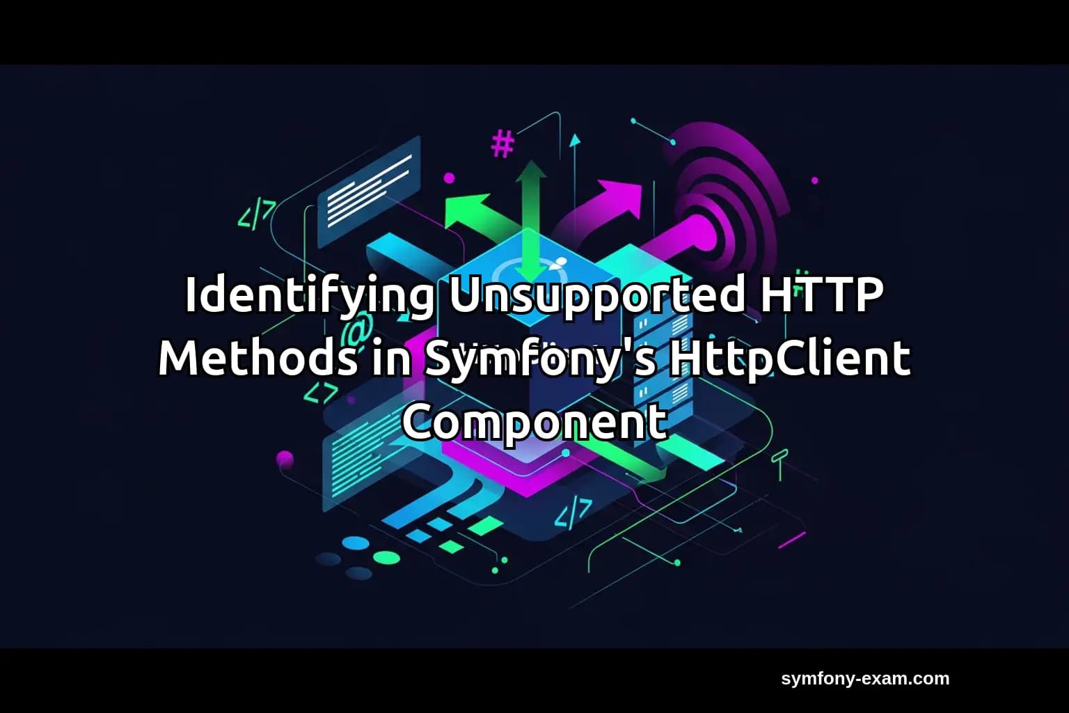 Master Symfony HTTP Methods for Certification Success
