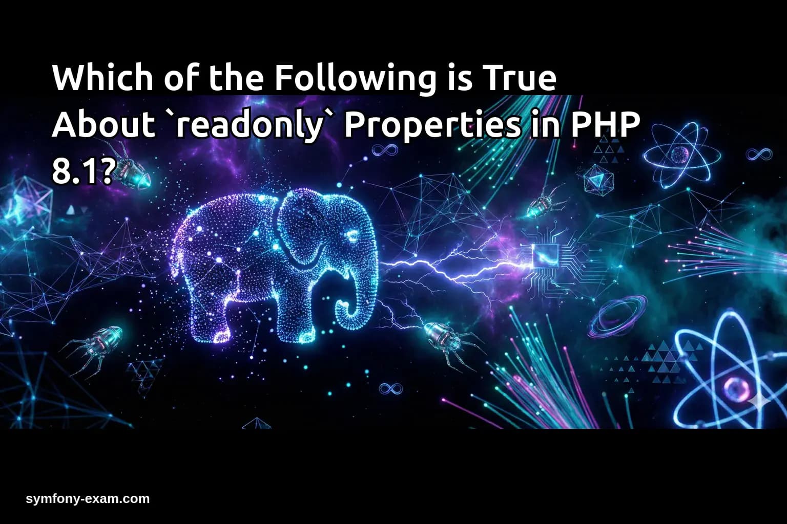 Which of the Following is True About `readonly` Properties in PHP 8.1?