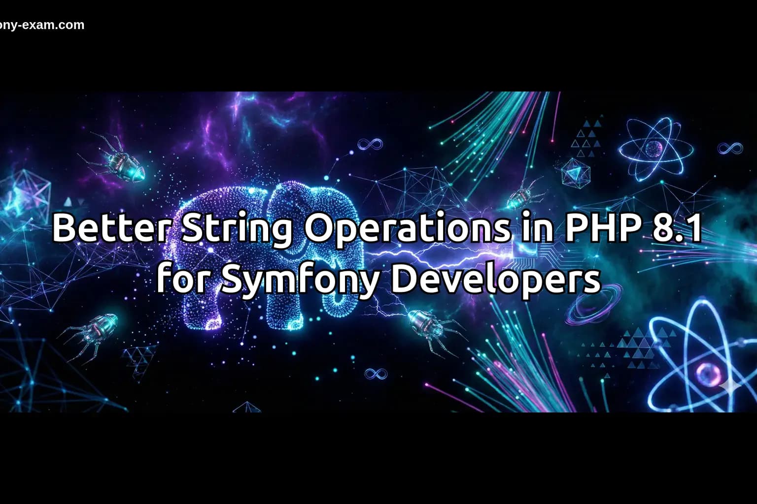 Better String Operations in PHP 8.1 for Symfony Developers