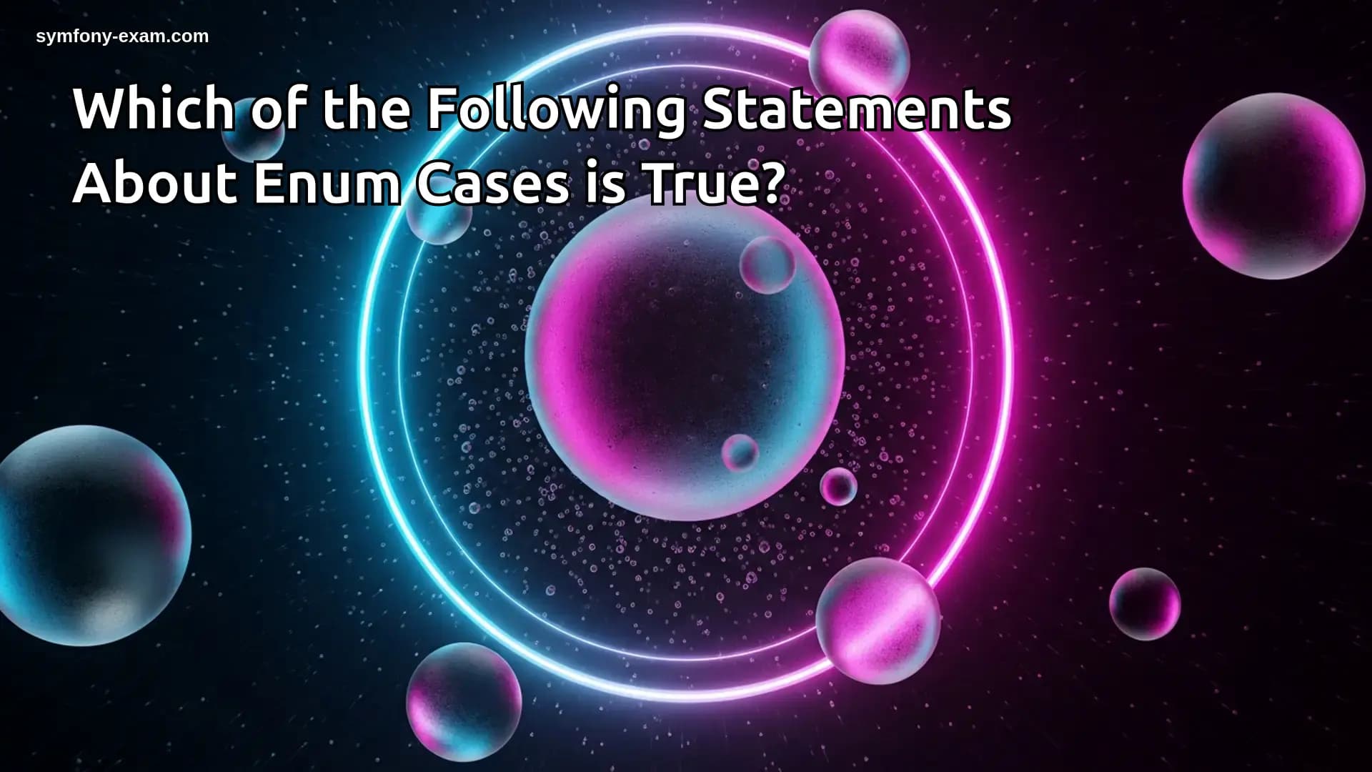 Which of the Following Statements About Enum Cases is True?