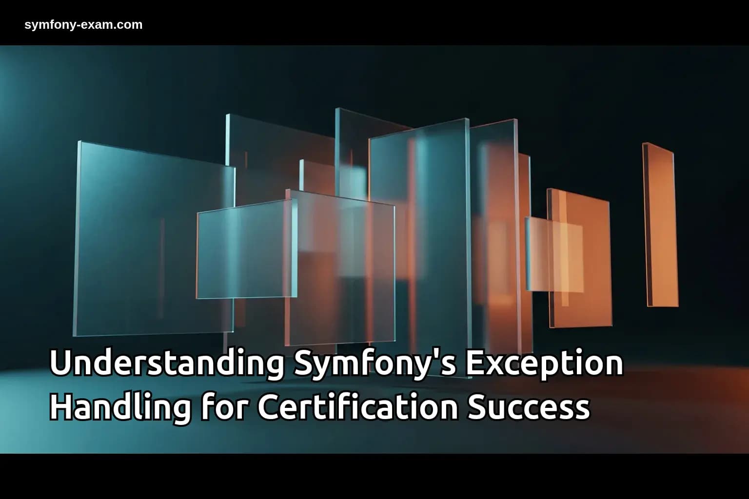 Understanding Symfony's Exception Handling for Certification Success