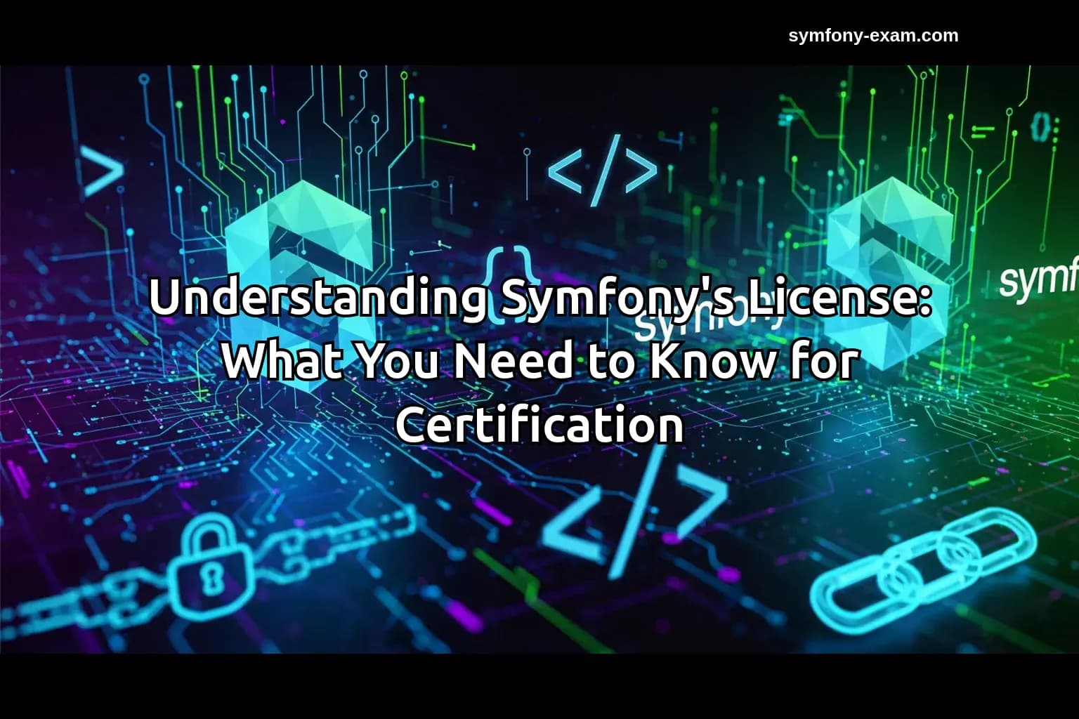 Master Symfony Licensing for Your Certification