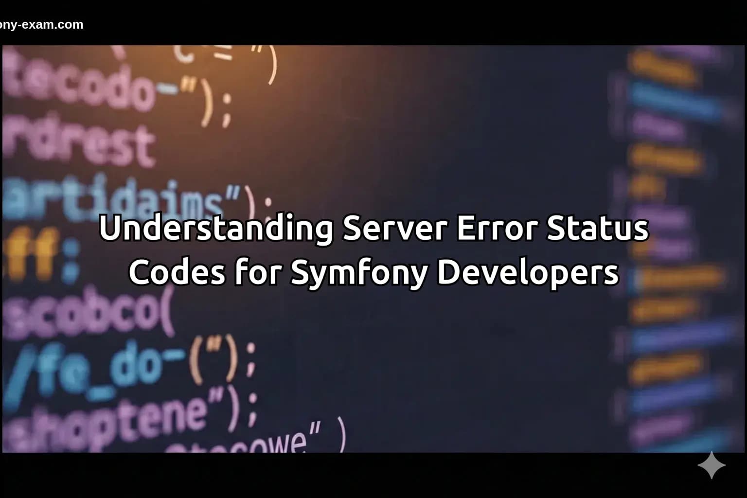 Mastering Server Error Codes for Symfony Certification